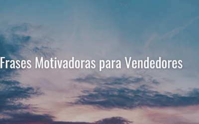 Inspiración y Estrategia: Las Mejores Frases para Vendedores